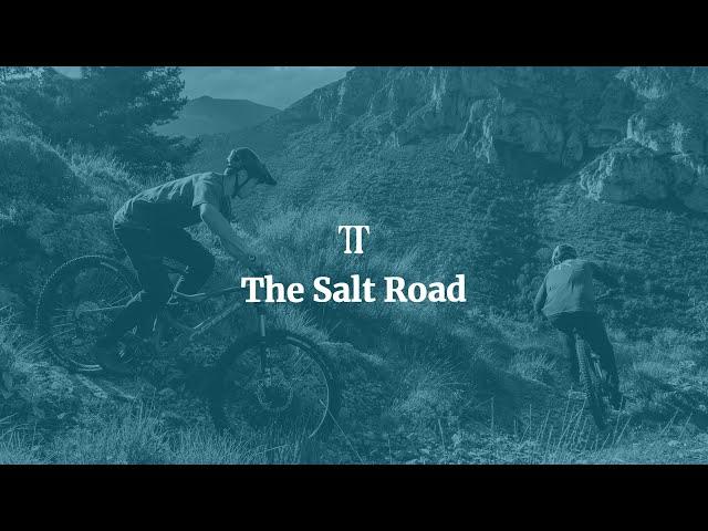 The Salt Road | TRAIL TALES