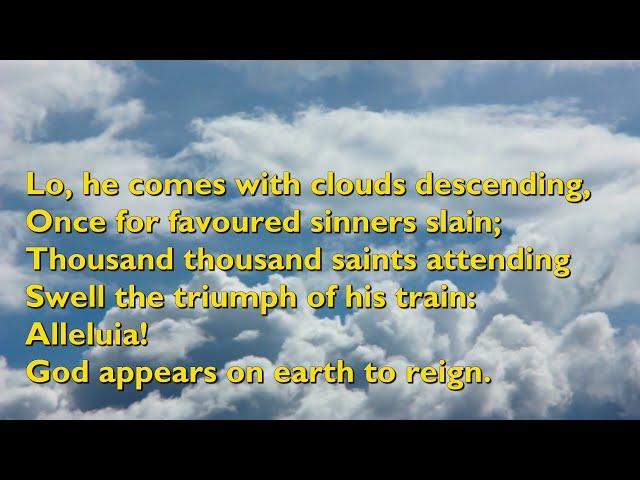 Lo, He Comes With Clouds Descending (Tune: Helmsley - 4vv) [with lyrics for congregations]