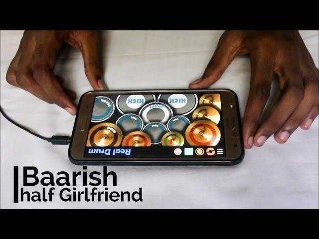 Baarish - Half Girlfriend | Arjun K & Shraddha K | Real Drum App Cover - By Vijay Yadavar.