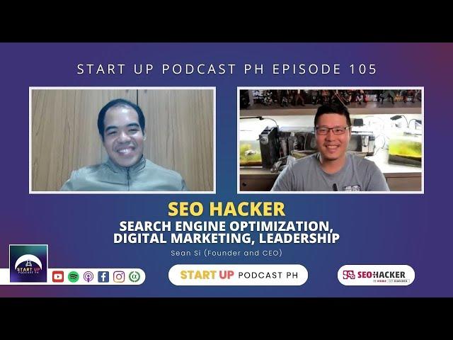 Start Up #105: SEO Hacker - Search Engine Optimization, Digital Marketing, Leadership