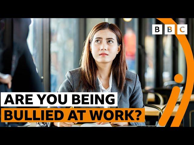 How to tell if you're being bullied at work?   BBC