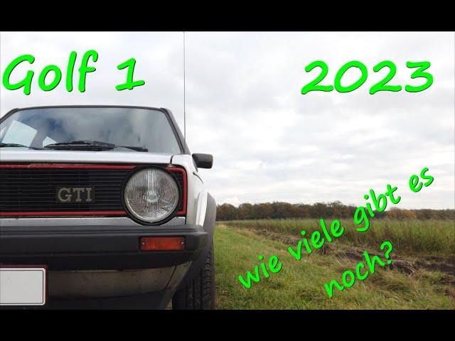 VW Golf 1 + Cabrio | Wie viele gibt es noch? | Bestand 2023