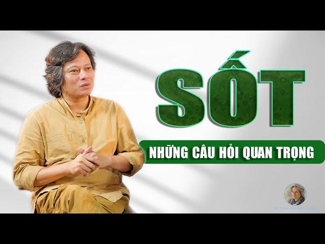 Sốt: những câu hỏi quan trọng #BacsiTranVanPhucOfficial