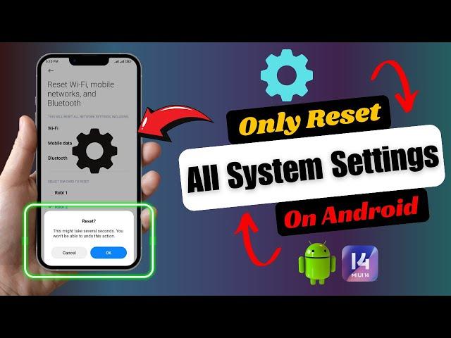 How To Reset Only Settings in Any Android | Reset All System Settings