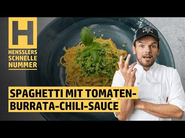 Schnelles Spaghetti mit cremiger Tomaten-Burrata-Chili-Sauce Rezept von Steffen Henssler