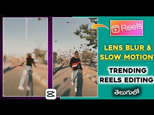 Instagram Trending Reels editing telugu | Lens Blur & Slow motion effect | capcut