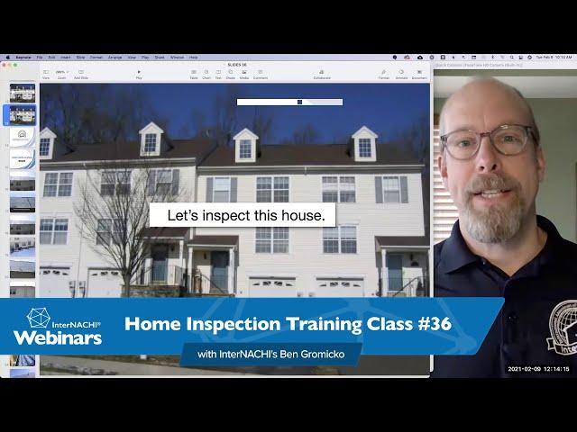 Home Inspection Training Class #36 with InterNACHI's Ben Gromicko