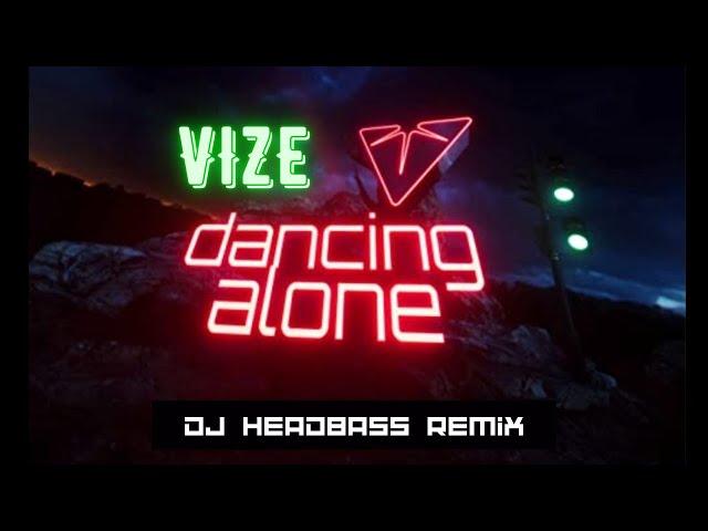 VIZE . Dancing Alone [DJ Headbass Remix] Music Video