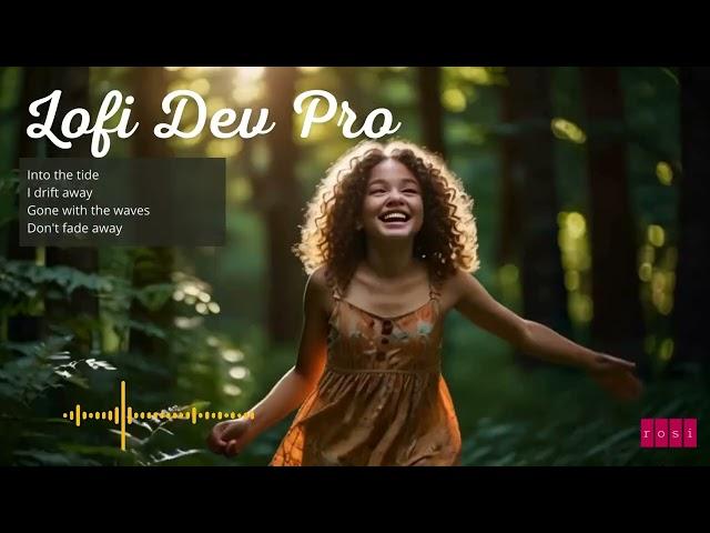 Lofi Dev Pro (IA) : Into The Tide - Making the most of beauty and time #LofiDevPro