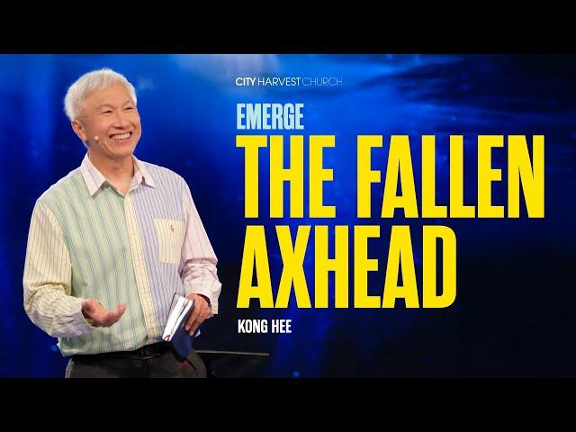 Kong Hee: Emerge–The Fallen Axhead