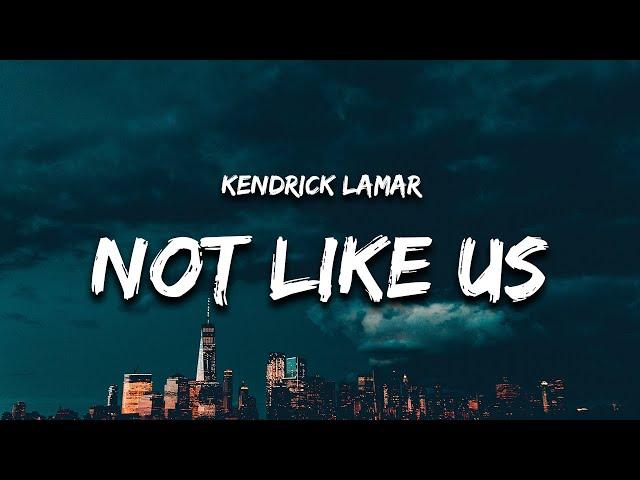 Kendrick Lamar - Not Like Us (Lyrics) (Drake Diss)