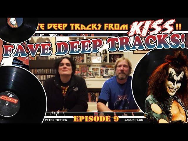 KISS FAVORITE DEEP TRACKS "THE MUSIC OF KISS" podcast TOP DEEP KISS SONGS Every album early kiss