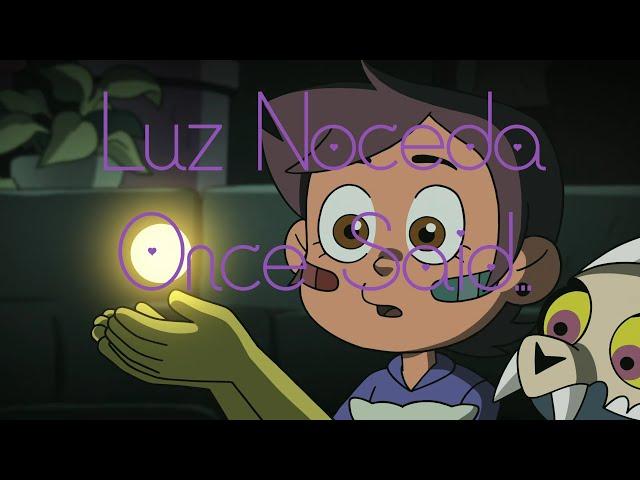Luz Noceda Once Said... /The Owl House/
