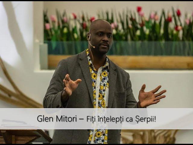 Glen Mitori - Fiți înțelepți ca șerpii - 10 Ianuarie 2021 (Proteine pentru suflet)