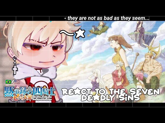 •|The Four Knights of the Apocalypse react to Seven Deadly Sins|•(part 2) GACHA CLUB /