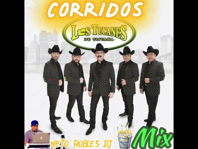 LOS TUCANES DE TIJUANA CORRIDOSMIX by Neto Robles Dj