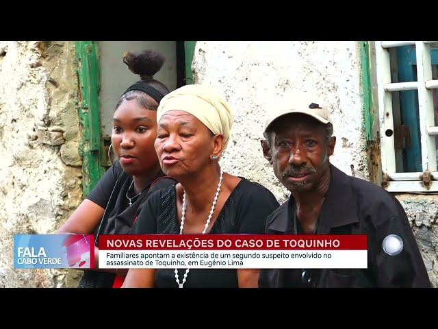 Familiares de Toquinho apontam segundo suspeito da morte | Fala Cabo Verde