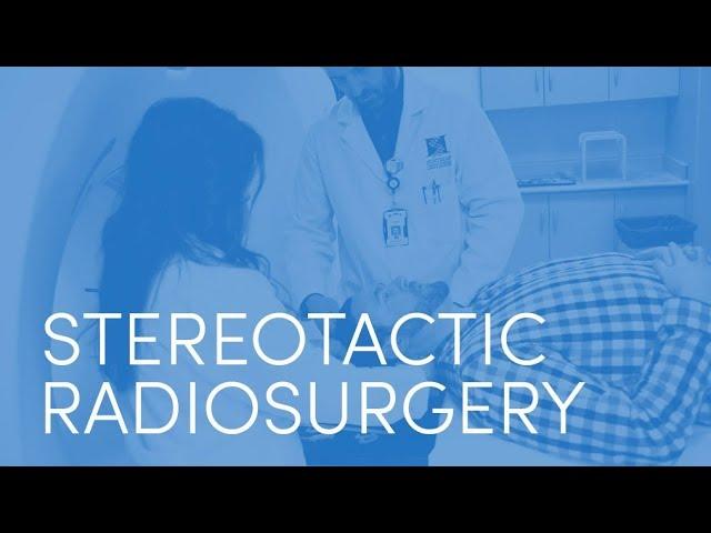 What to Expect - Stereotactic Radiosurgery