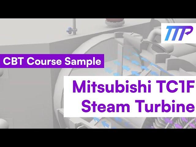 CBT COURSE SAMPLE: Mitsubishi TC1F Steam Turbine - TTP