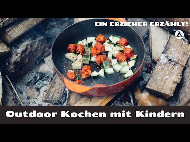 Outdoor Kochen mit Kindern: Ein paar Ideen