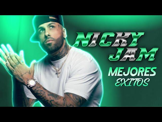 Mix NICKY JAM / MEJORES EXITOS DE NICKY JAM 2022 [ REGGAETÓN]