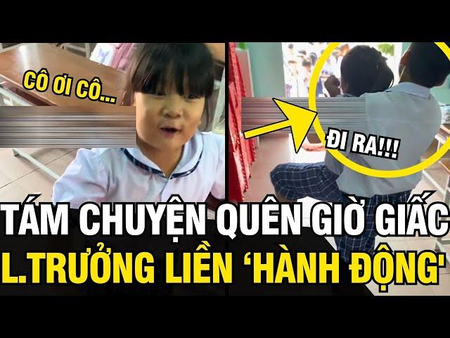 Đến giờ vào lớp mà bé gái mãi TÁM CHUYỆN, lớp trưởng nhanh chóng BIẾN THÀNH LÝ ĐỨC | Tin Ngắn 3 Phút