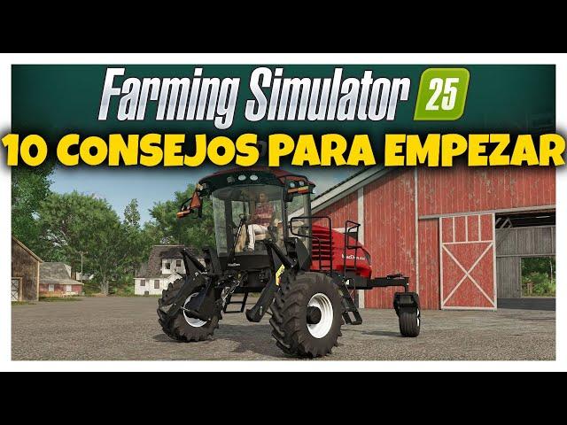 10 CONSEJOS para EMPEZAR en Farming Simulator 25 - Empieza con buen pie en FS 25