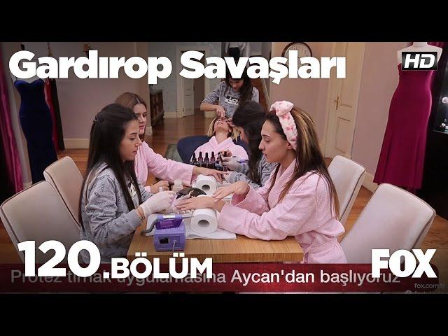 Gardırop Savaşları 120.Bölüm