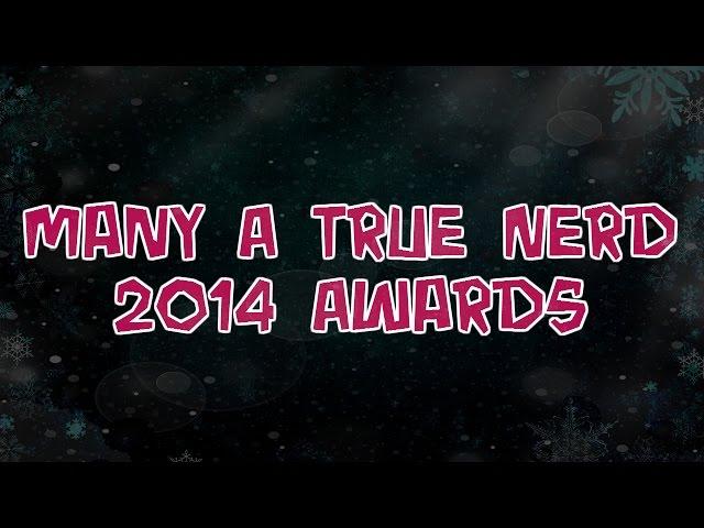Many A True Nerd 2014 Awards