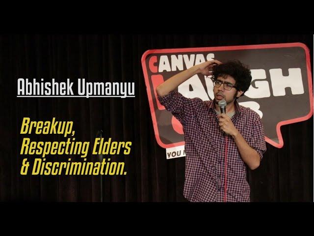 Breakup, Respecting Elders, & Discrimination | Stand-Up Comedy by Abhishek Upmanyu