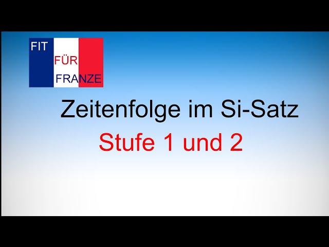 Zeitenfolge im Si-Satz im Französischen - einfach besser erklärt! | #französischlernen