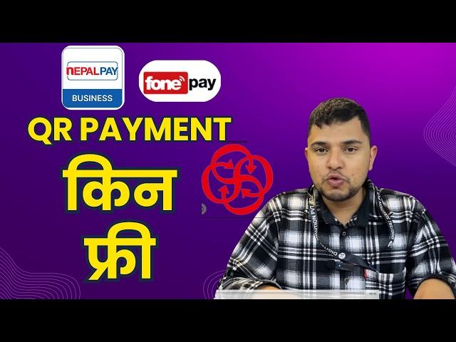 QR Payment किन Free ? Business  Model of Fonepay and Nepal Pay | Digital Solution