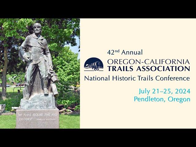 2024 National Historic Trails Conference - Pendleton, Oregon