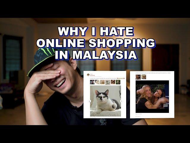 WHY I HATE ONLINE SHOPPING IN MALAYSIA!!!