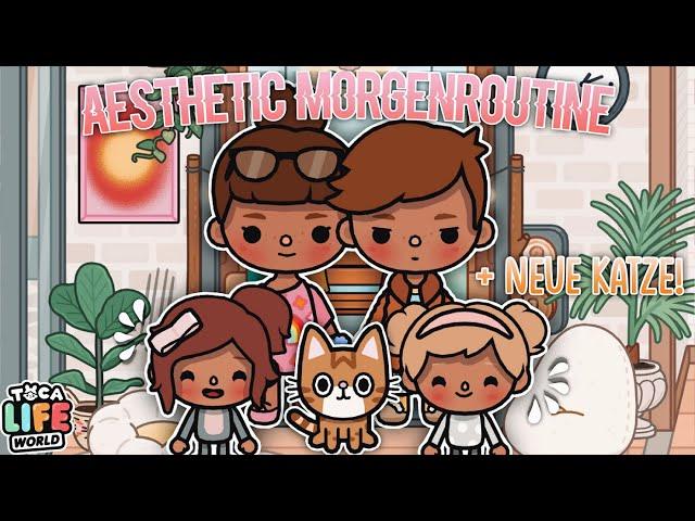 FAMILIEN-MORGENROUTINE + NEUE KATZE  | AESTHETIC ROUTINE/GESCHICHTE | TOCA BOCA STORY DEUTSCH