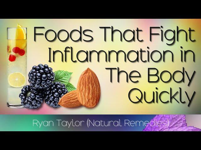 Anti-Inflammatory Foods (Fight Inflammation)