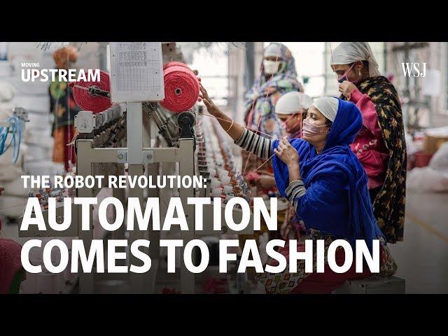 The Robot Revolution: Automation Comes into Fashion | Moving Upstream