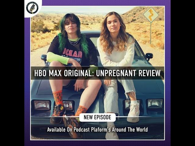 HBO Max Original | Unpregnant Review