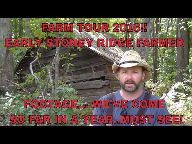 THE EARLY DAYS OF STONEY RIDGE FARMER...FARM TOUR 2016....WE'VE COME SO FAR !!!