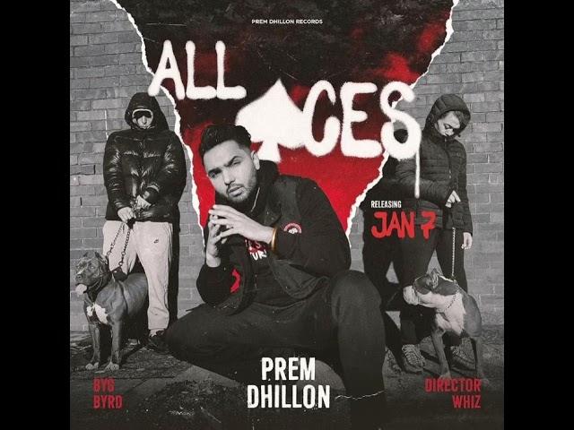 All Aces |(full video) Prem Dhillon |Byg Byrd |Blamo | Latest Punjabi song 2022|