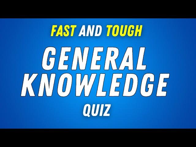 General Knowledge Quiz - How Much Do You Know? - Rapid Fire Quiz 2