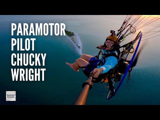 Meet Chucky Wright: Paramotor Pilot