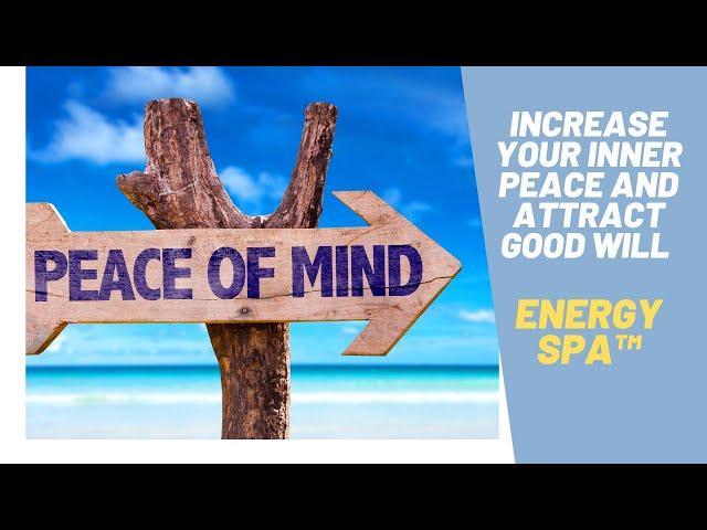 Increase Peacefulness and Attract Good Will-Energetic NLP Energy Spa™ session