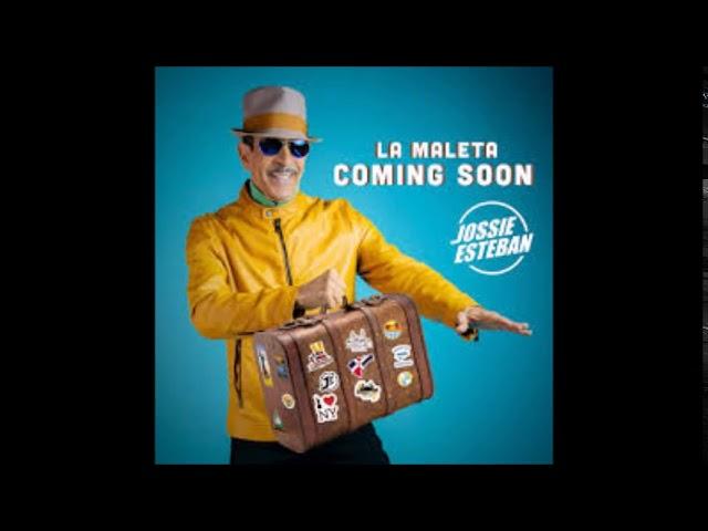 La Maleta-Jossie Esteban MERENGUE 2020