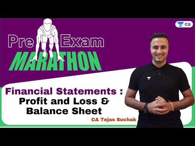 Financial Statements: P&L & Balance Sheet | Pre Exam Marathon May 23 | Session 11 | Tejas Suchak