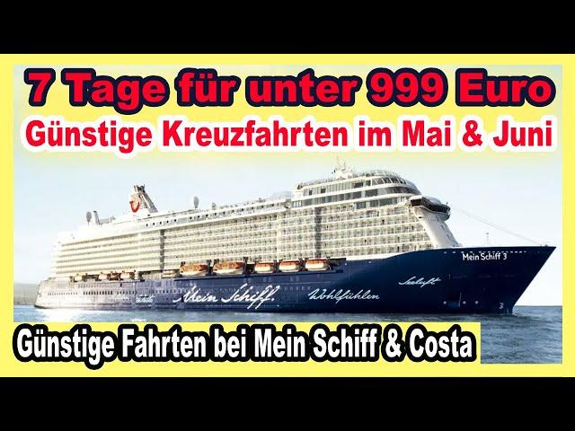 7 Tage Kreuzfahrten für unter 999 € (Mai & Juni) MEIN SCHIFF & COSTA  (Auch Single Reisen)