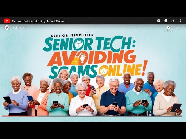 Senior Tech Simplified Avoiding Scams Online
