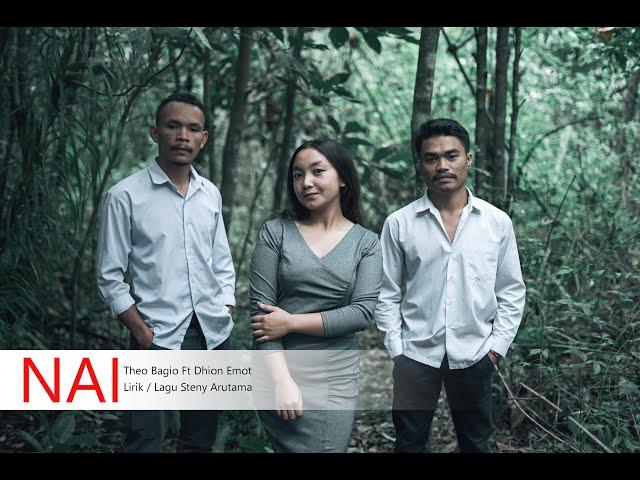 NAI ( cover ) Theo Bagio Ft Dhion Emot Lirik/Lagu Steny Arutama