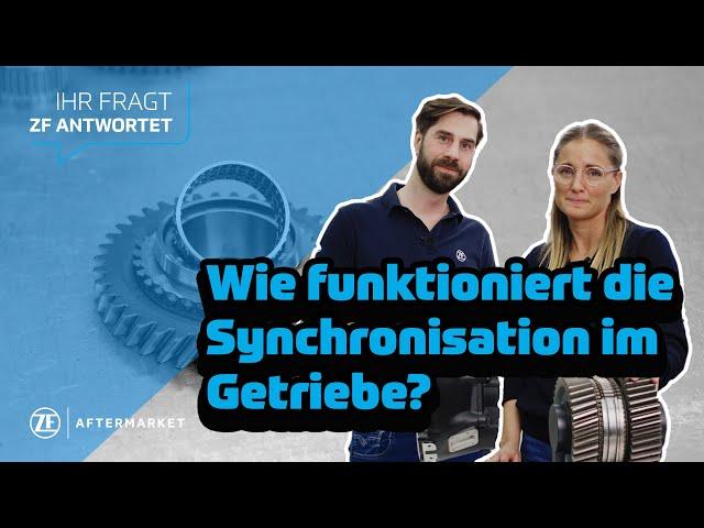 Wie funktioniert die Synchronisation im Getriebe? IHR FRAGT - ZF ANTWORTET