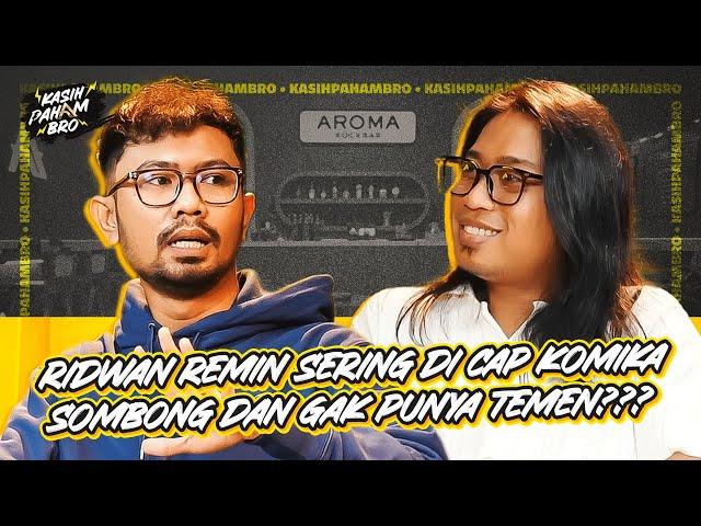 RIDWAN REMIN PERNAH STAND UP YANG NONTON 1 KELUARGA DOANG??? - KASIH PAHAM BRO!